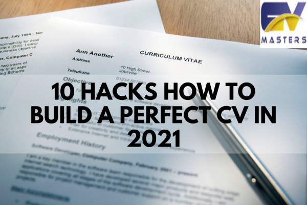 BUILD A PERFECT CV IN 2021 WITH US